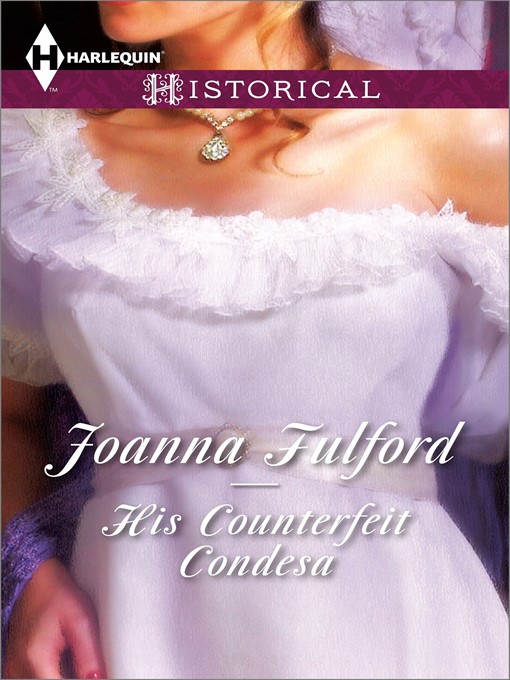 Title details for His Counterfeit Condesa by Joanna Fulford - Wait list